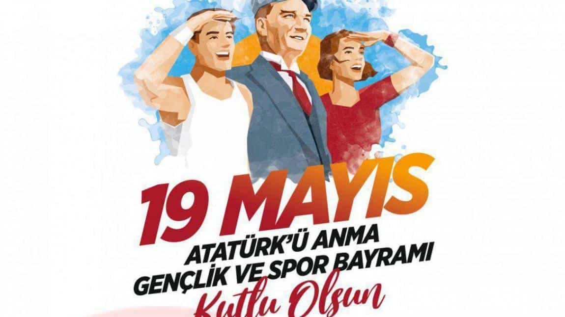 19 Mayıs Atatürk'ü Anma Gençlik ve Spor Bayramı Kutlu Olsun !